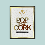 Pop That Cork