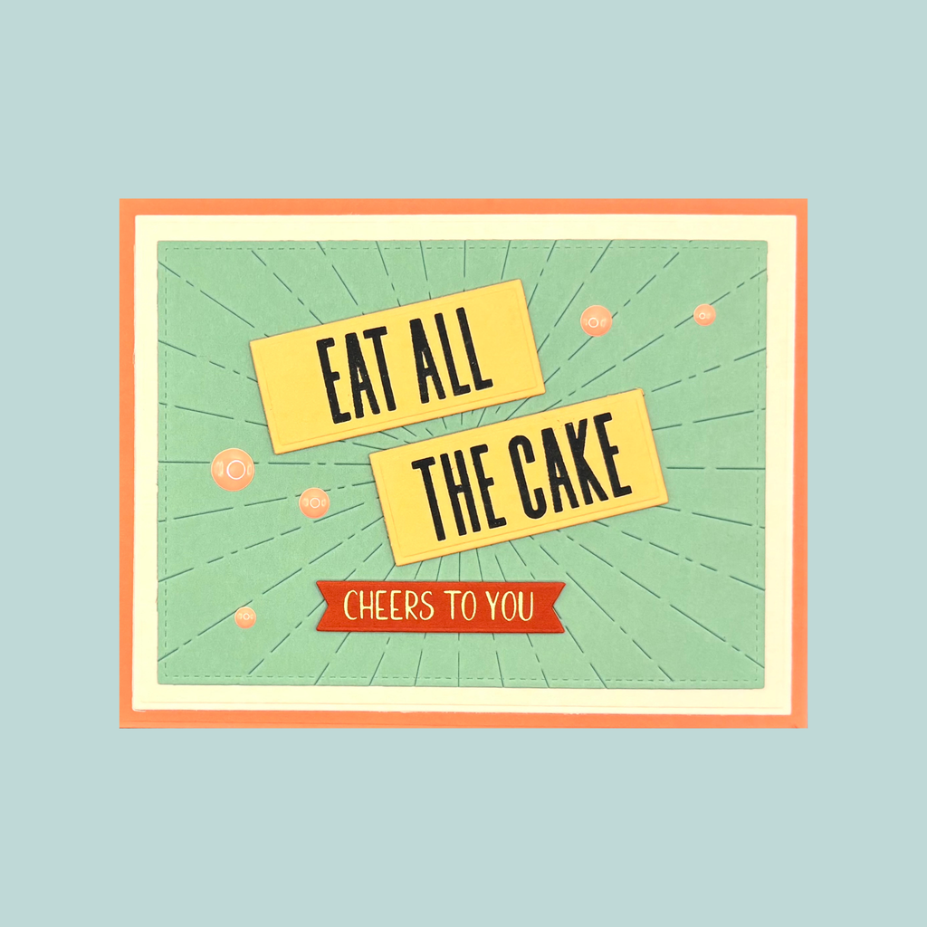 Card with 'Eat All The Cake Cheers To You' text on a green background