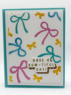 Have A Bow-tiful Day!