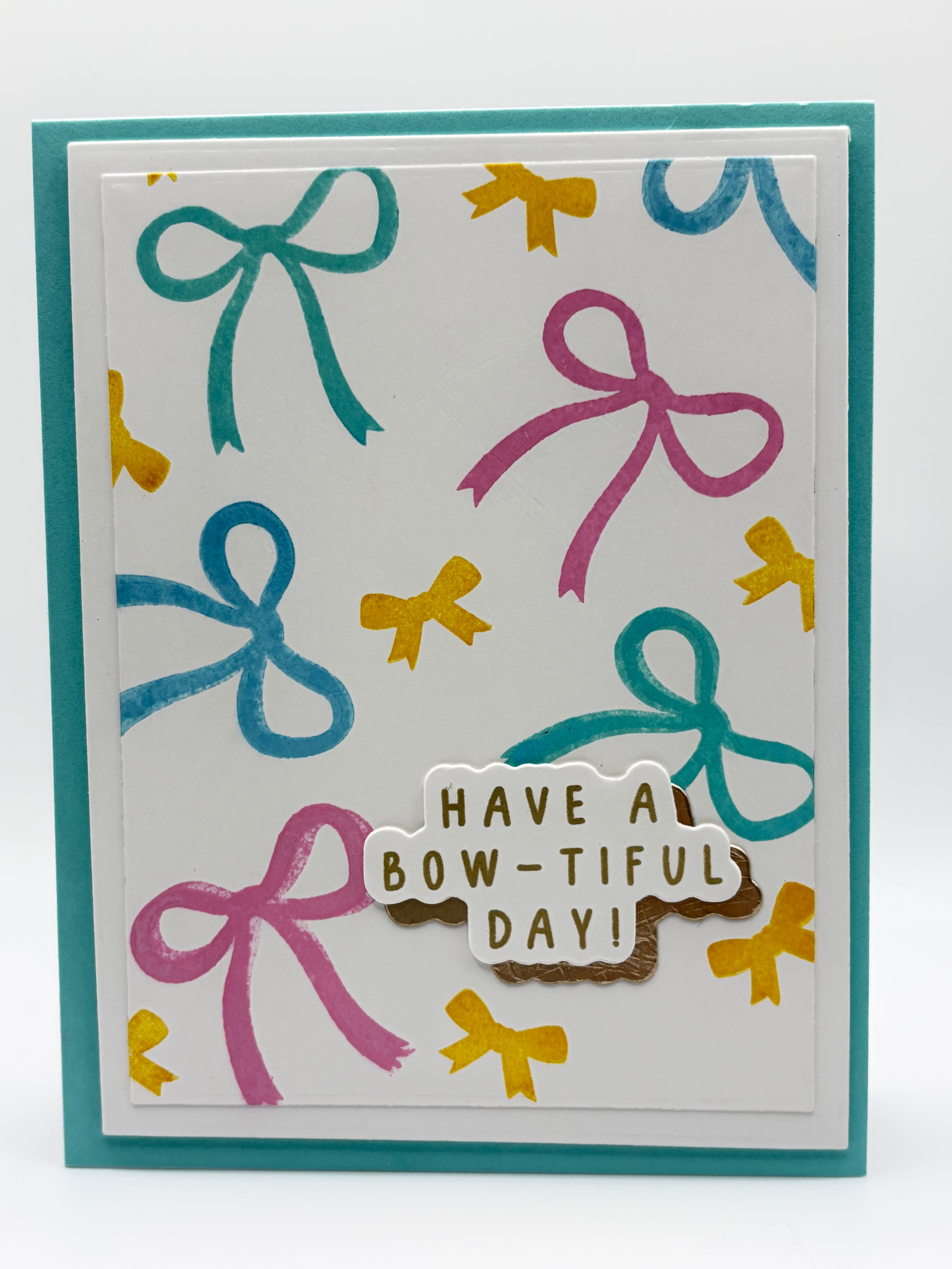 Have A Bow-tiful Day!
